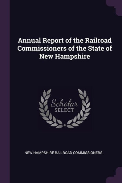 Annual Report Of The Railroad Commissioners Of The State Of New Hampshire