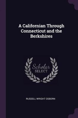 A Californian Through Connecticut And The Berkshires