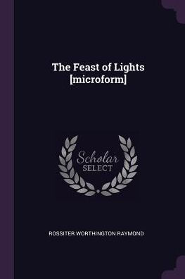 The Feast Of Lights [Microform]