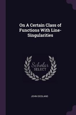 On A Certain Class Of Functions With Line-Singularities