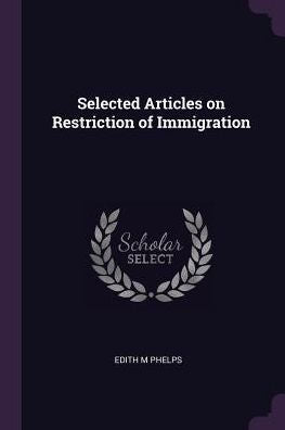 Selected Articles On Restriction Of Immigration