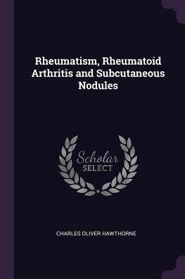 Rheumatism, Rheumatoid Arthritis And Subcutaneous Nodules