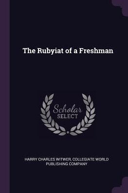 The Rubyiat Of A Freshman