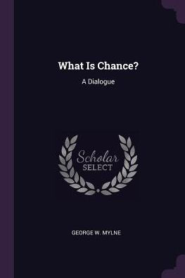 What Is Chance?: A Dialogue