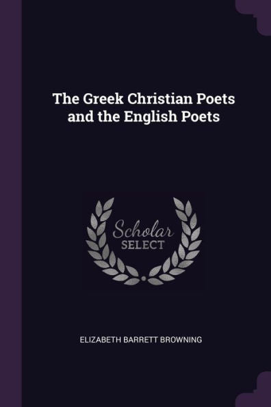 The Greek Christian Poets And The English Poets