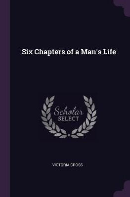 Six Chapters Of A Man's Life