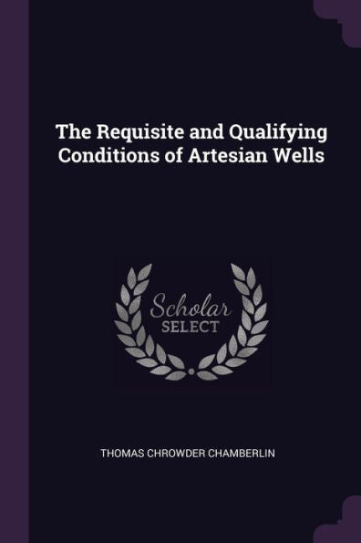The Requisite And Qualifying Conditions Of Artesian Wells