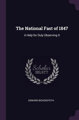 The National Fast Of 1847: A Help For Duly Observing It