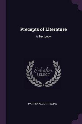 Precepts Of Literature: A Textbook