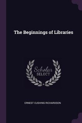 The Beginnings Of Libraries
