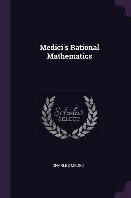 Medici's Rational Mathematics
