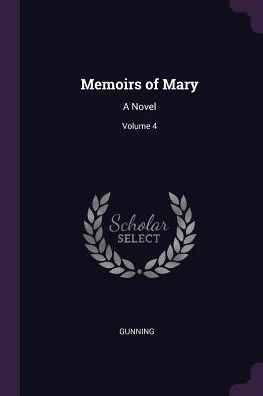 Memoirs Of Mary: A Novel; Volume 4