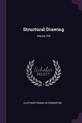 Structural Drawing; Volume 355