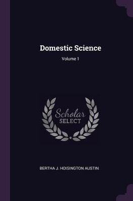 Domestic Science; Volume 1