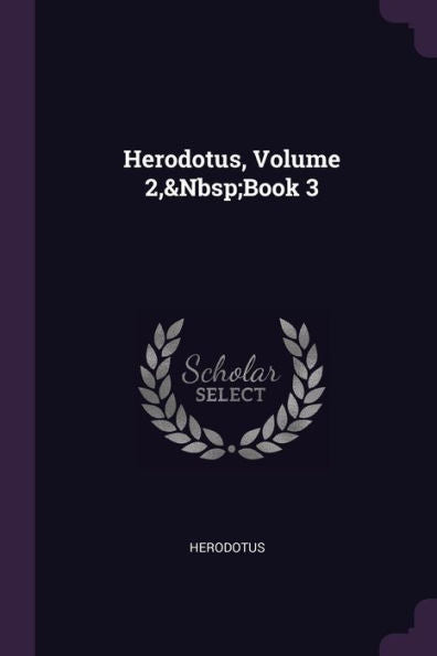 Herodotus, Volume 2, Book 3