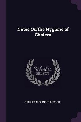 Notes On The Hygiene Of Cholera