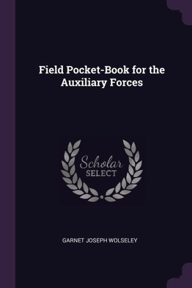 Field Pocket-Book For The Auxiliary Forces