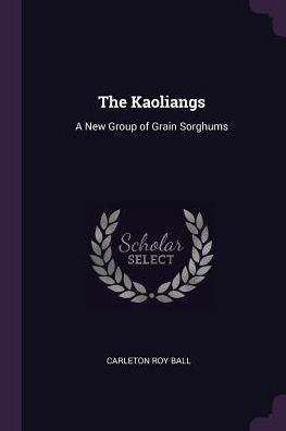 The Kaoliangs: A New Group Of Grain Sorghums