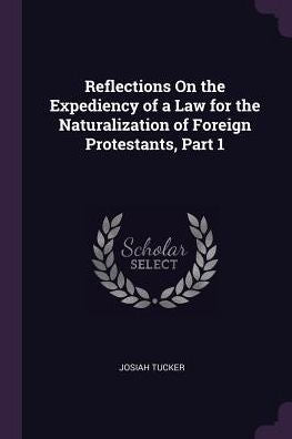 Reflections On The Expediency Of A Law For The Naturalization Of Foreign Protestants, Part 1
