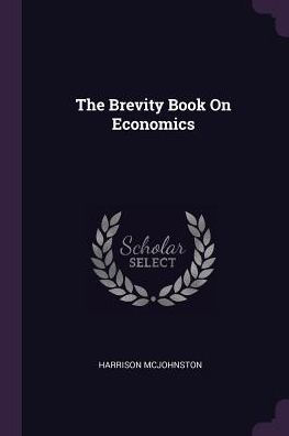 The Brevity Book On Economics