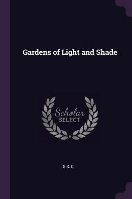 Gardens Of Light And Shade