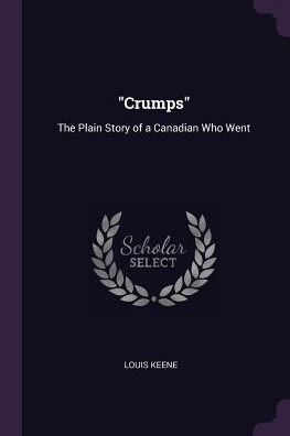 Crumps: The Plain Story Of A Canadian Who Went