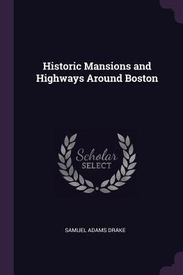 Historic Mansions And Highways Around Boston