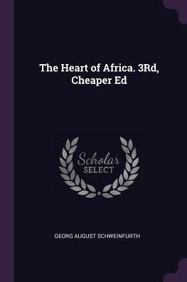 The Heart Of Africa. 3Rd, Cheaper Ed