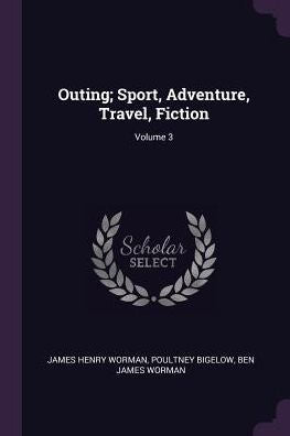 Outing; Sport, Adventure, Travel, Fiction; Volume 3