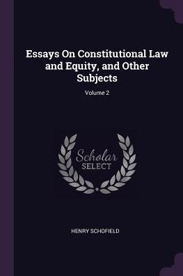 Essays On Constitutional Law And Equity, And Other Subjects; Volume 2
