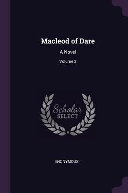 Macleod Of Dare: A Novel; Volume 2