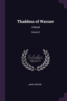 Thaddeus Of Warsaw: A Novel; Volume 2