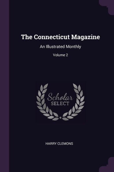 The Connecticut Magazine: An Illustrated Monthly; Volume 2