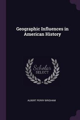 Geographic Influences In American History