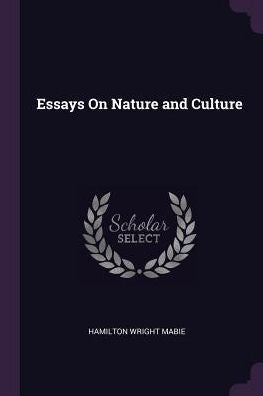 Essays On Nature And Culture