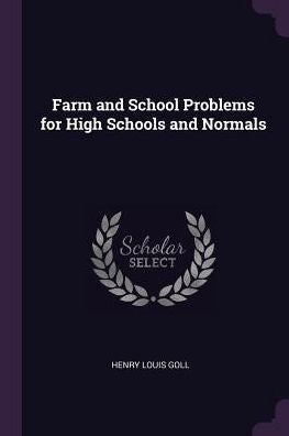 Farm And School Problems For High Schools And Normals