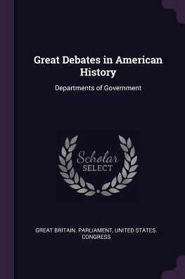 Great Debates In American History: Departments Of Government