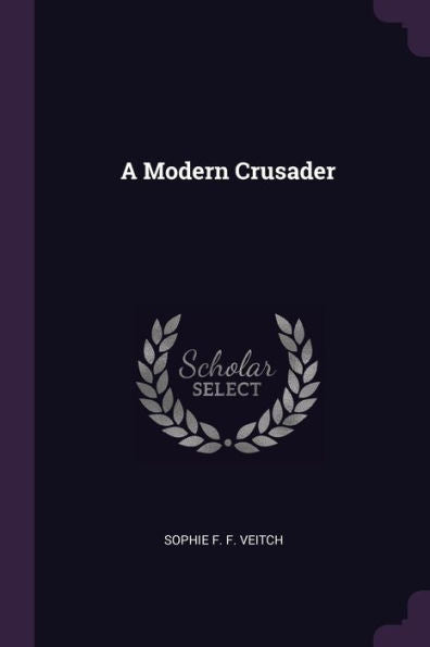 A Modern Crusader