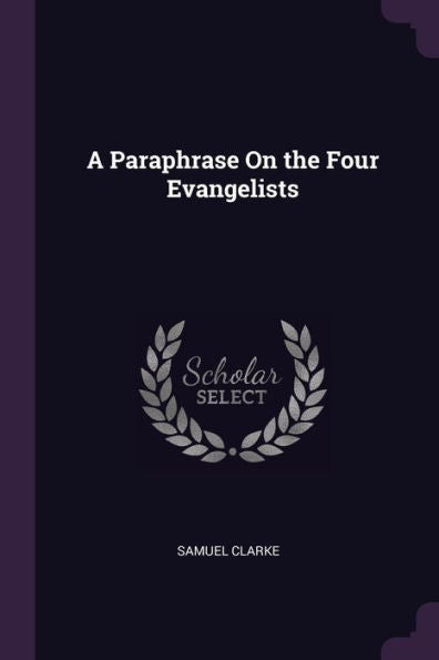 A Paraphrase On The Four Evangelists