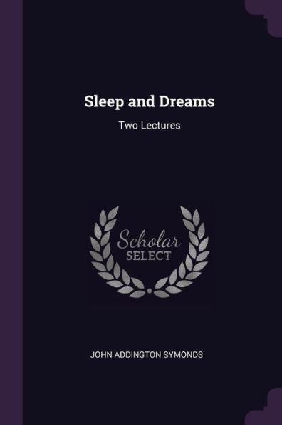 Sleep And Dreams: Two Lectures