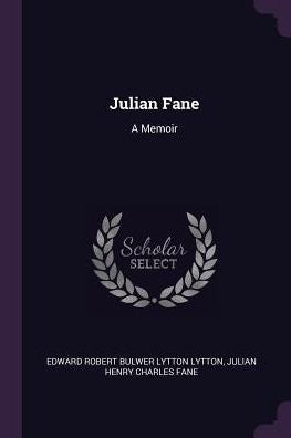 Julian Fane: A Memoir