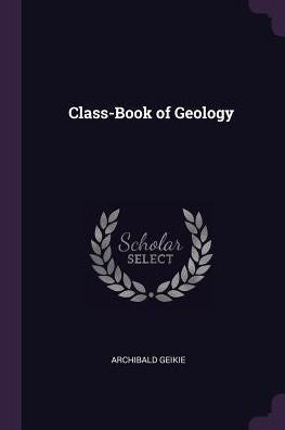 Class-Book Of Geology