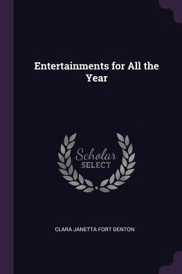 Entertainments For All The Year