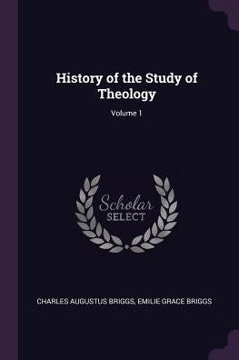 History Of The Study Of Theology; Volume 1