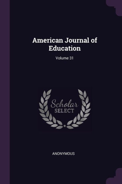 American Journal Of Education; Volume 31
