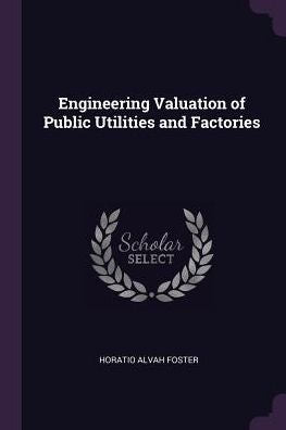 Engineering Valuation Of Public Utilities And Factories