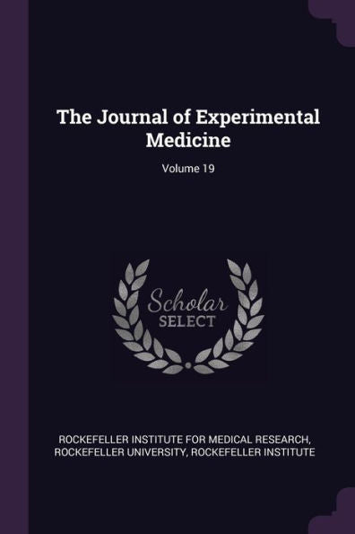 The Journal Of Experimental Medicine; Volume 19