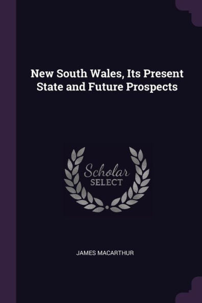 New South Wales, Its Present State And Future Prospects