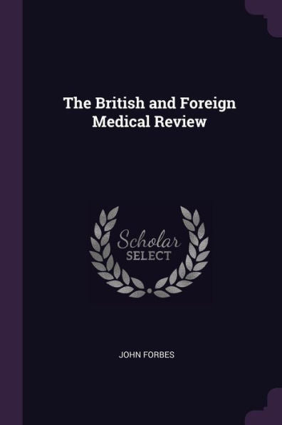 The British And Foreign Medical Review
