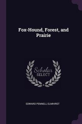 Fox-Hound, Forest, And Prairie